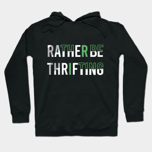 Rather BE Thrifting Hoodie